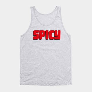 TOO SPICY Tank Top